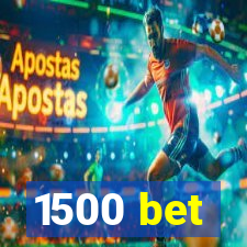 1500 bet